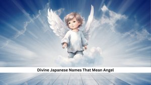 Divine Japanese Names That Mean Angel